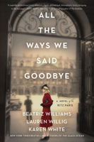 All the Ways We Said Goodbye 0062931091 Book Cover