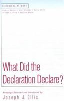 What Did the Declaration Declare? (Historians at Work) 0312190638 Book Cover