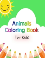 Animals coloring book for kids: 8.5x11 inches 30 pages 1672330017 Book Cover