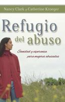 Refugio del abuso: Sanidad y esperanza para mujeres abusadas 1602552517 Book Cover