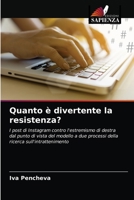 Quanto è divertente la resistenza?: I post di Instagram contro l'estremismo di destra dal punto di vista del modello a due processi della ricerca sull'intrattenimento 6204023799 Book Cover