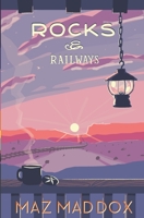 Rocks & Railways 1089427689 Book Cover