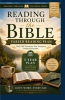 Reading Through the Bible: 5- Year Plan Daily Old Testament, New Testament, Psalms & Proverbs B0HBXC2W28 Book Cover