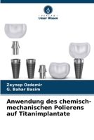 Anwendung des chemisch-mechanischen Polierens auf Titanimplantate (German Edition) 6207689615 Book Cover