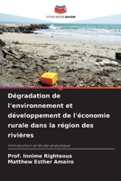 Dégradation de l'environnement et développement de l'économie rurale dans la région des rivières: Introduction et étude analytique 6205947137 Book Cover