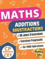 Maths: Addition Soustraction - CAHIER DE CALCUL Additions et Soustractions CP CE1 - Mathématiques - Cahier d'exercices - Livr B088Y29LMK Book Cover