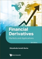 Financial Derivatives: Markets and Applications 9811261474 Book Cover