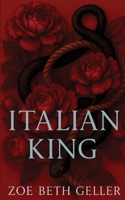 Italian King: A Dark Mafia Romance 1962646033 Book Cover