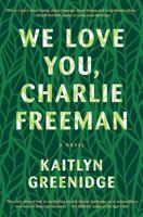 We Love You, Charlie Freeman 1616206446 Book Cover