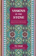 Visions in the Stone: Journey to the Source of Hidden Knowledge 0895560577 Book Cover