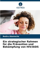 Ein strategischer Rahmen für die Prävention und Bekämpfung von HIV/AIDS (German Edition) 6207673840 Book Cover