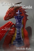 Dark Queen’s Gambit (The Dragon Fey Saga) B0GQ758K26 Book Cover