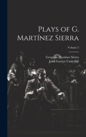 Plays of G. Martínez Sierra; Volume 2 1022469193 Book Cover