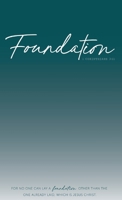 Foundation: 1 Corinthians 3:11 1736841807 Book Cover