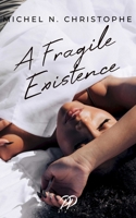 A Fragile Existence B0F8P8BQMG Book Cover