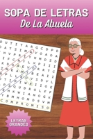 Sopa de Letras de la Abuela: 120 Páginas - Creado para Estimular la Mente - Diversión y Entretenimiento para las Ancianas (Spanish Edition) B0CWN2XZTF Book Cover