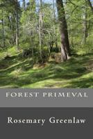 Forest Primeval 1530459435 Book Cover