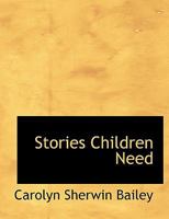 Stories Children Need 1016784791 Book Cover