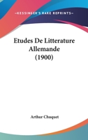 Etudes De Litterature Allemande (1900) 1167623630 Book Cover