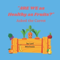 "ARE WE as Healthy as Fruits?" 1777873215 Book Cover