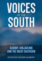 Voices of the South: Albany-Kinjarling and the Great Southern 0645622532 Book Cover