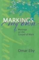 Markings/My Own: Musings On The Gospel Of Mark 193103818X Book Cover