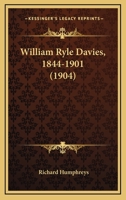 William Ryle Davies, 1844-1901 (1904) 1167196546 Book Cover