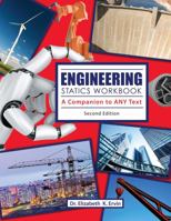 Engineering Statics Workbook: A Companion to Any Text 1465296999 Book Cover