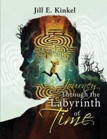 A Journey Through the Labyrinth of Time 1664193642 Book Cover