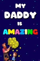 my daddy is amazing: my dad is amazing book,dad i want to know about your story B089M2J6KV Book Cover