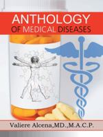 Anthology of Medical Diseases 1491822600 Book Cover