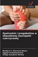 Epalrestat i pregabalina w obwodowej neuropatii cukrzycowej (Polish Edition) 6209372929 Book Cover