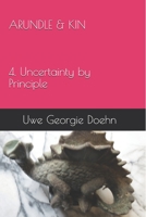 ARUNDLE & KIN 4. Uncertainty by Principle B084Z4MVGX Book Cover
