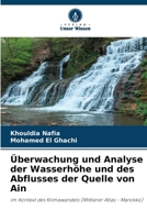 Überwachung und Analyse der Wasserhöhe und des Abflusses der Quelle von Ain: im Kontext des Klimawandels (Mittlerer Atlas - Marokko) 620598864X Book Cover