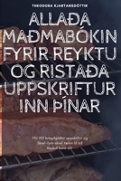 Allaða Maðmabókin Fyrir Reyktu Og Ristaða Uppskrifturinn þÍnar 1805427814 Book Cover