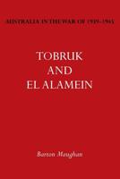 Tobruk and El Alamein 1783310065 Book Cover