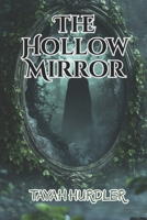 The Hollow Mirror B0F3TYM3X1 Book Cover