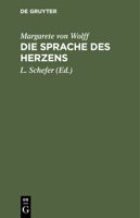 Die Sprache Des Herzens: Vier Novellen Von Der Frau Von W. 3112507878 Book Cover