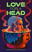 Love For A Head - Short Story B0C1J5J394 Book Cover