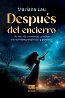 Después del encierro: Un año de promesas, cambios y crecimiento espiritual y personal 9566404166 Book Cover