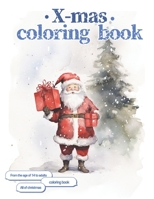 X-mas coloring book: From the age of 14 to adults, coloring book, All christmas B0CL9R75JZ Book Cover