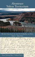 Abenteuer Yukon Territorium Band 1: Band 1 Yukon River 3837082849 Book Cover