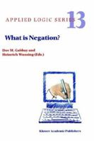 What is Negation? (Applied Logic Series) 9048151694 Book Cover