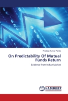 On Predictability Of Mutual Funds Return: Evidence from Indian Market 3659219177 Book Cover
