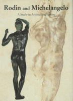 Rodin and Michelangelo: A Study in Artistic Inspiration 087633110X Book Cover