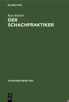 Der Schachpraktiker: Ein Wegweiser F. Lernende 3111120570 Book Cover