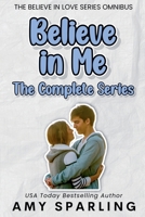 Believe in Me: The Complete Series B09RLRHRNG Book Cover