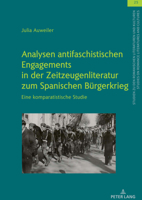 Analysen antifaschistischen Engagements in der Zeitzeugenliteratur zum Spanischen Bürgerkrieg (Studien Zu Den Romanischen Literaturen Und ... and Cultures, 25) 3631876548 Book Cover