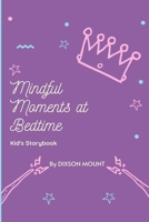 Mindful Moments At Bedtime Storybook For Kids: Bedtime Visualizations for Kids, Classic Stories Collection From Around The World To Help Children Fall Asleep, Meditations , Mindful Moments for Kids B086PH1Y8W Book Cover