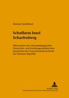 Schulfarm Insel Scharfenberg: Mikroanalyse Der Reformpaedagogischen Unterrichts- Und Erziehungsrealitaet Einer Demokratischen Versuchsschule Im Berl 3631347243 Book Cover